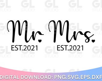 Mr and Mrs Est 2021 svg, bride and groom svg, Wedding svg, Established Year 2021, est 2021 svg, bride svg, bridal shower svg,Hubby Wifey svg