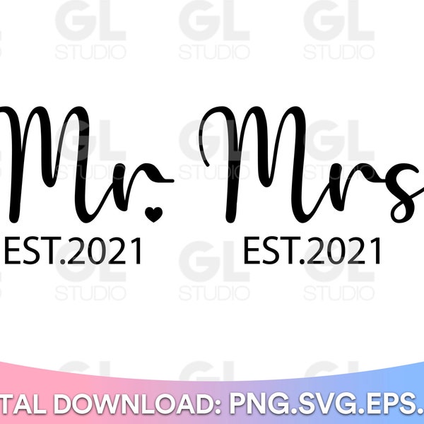 Mr and Mrs Est 2021 svg, bride and groom svg, Wedding svg, Established Year 2021, est 2021 svg, bride svg, bridal shower svg,Hubby Wifey svg