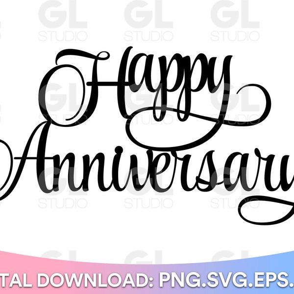 Happy Anniversary svg, Anniversary Cake Topper svg, Cake Topper svg, Wedding Cake Topper SVG, Cake Toppers svg, Anniversary svg, dxf, png