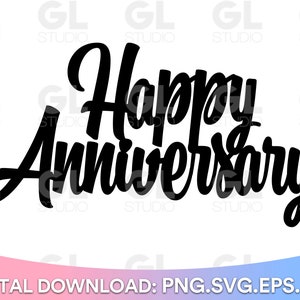 Happy Anniversary svg, Anniversary Cake Topper svg, Cake Topper svg, Wedding Cake Topper SVG, Cake Toppers svg, Anniversary svg, dxf, png