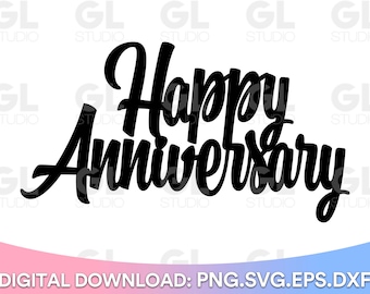 Happy Anniversary svg, Anniversary Cake Topper svg, Cake Topper svg, Wedding Cake Topper SVG, Cake Toppers svg, Anniversary svg, dxf, png