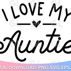 Ik hou van mijn tante SVG, tante Svg, tante svg, tante bestie svg, dxf, BAE svg, ik hou van mijn BAE svg, tante Quote svg, tante is mijn bestie svg