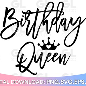 Birthday Queen svg, Birthday SVG, Birthday Girl SVG, Birthday svg, dxf, png, Girl's birthday SVG, Birthday Squad svg, Happy Birthday svg
