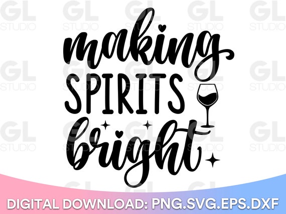 Making Spirits Bright SVG Christmas Wine Svg Wine Svg Png - Etsy
