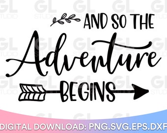 May include: Black and white graphic design with a hand-drawn arrow pointing to the right. The text reads "And so the Adventure Begins".
