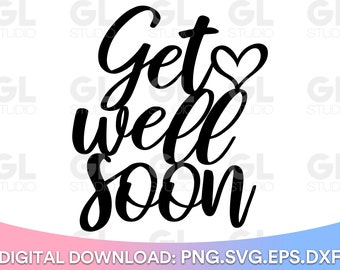 Get Well Soon Cake Topper svg, Cake Topper SVG, Get Well Soon svg, Get Well svg, dxf and png, Get Well Cake Topper svg, Inspirational saying