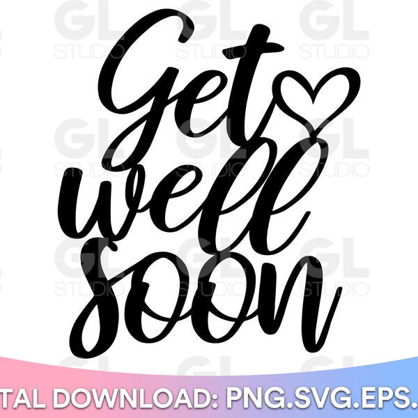 Get Well Soon Cake Topper svg, Cake Topper SVG, Get Well Soon svg, Get Well svg, dxf and png, Get Well Cake Topper svg, Inspirational saying