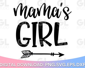 Mama's Girl SVG, Baby Girl svg, dxf, png, Girl mama SVG, Baby Girl Saying svg, Mommy's girl svg, Mama's Blessing svg, Baby svg, Newborn svg