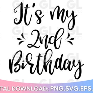 It&#39;s my Second birthday SVG, 2nd birthday svg, birthday svg, dxf and png, second birthday svg, birthday boy svg, birthday girl svg