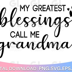 My Greatest Blessings Call Me Grandma Svg, Grand Mother SVG, call me grandma svg, Png, Eps, Dxf, Cricut, Cut Files, Silhouette Files