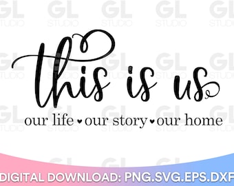This is us SVG, Family svg, Wedding quote svg, anniversary sign svg, family quote svg, home decor svg, Sign svg, Family svg, love quote svg