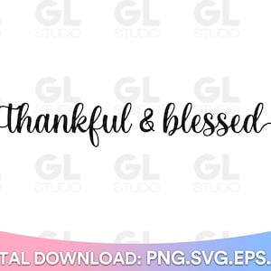 Puede incluir: Una descarga digital en blanco y negro con el texto "Thankful & blessed" en una fuente cursiva.