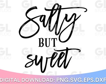 Salty But Sweet svg, Salty vibes SVG, Summer svg, dxf, png, beach SVG, hello summer svg, Beach life svg, Summer quotes svg, hello summer svg