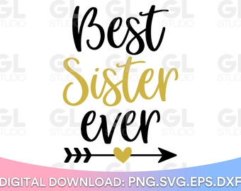 Best Sister Ever svg, Ain't No Sister Like The One I Got SVG, sister svg, dxf and png, best sister svg, Little sister SVG, Big sister SVG