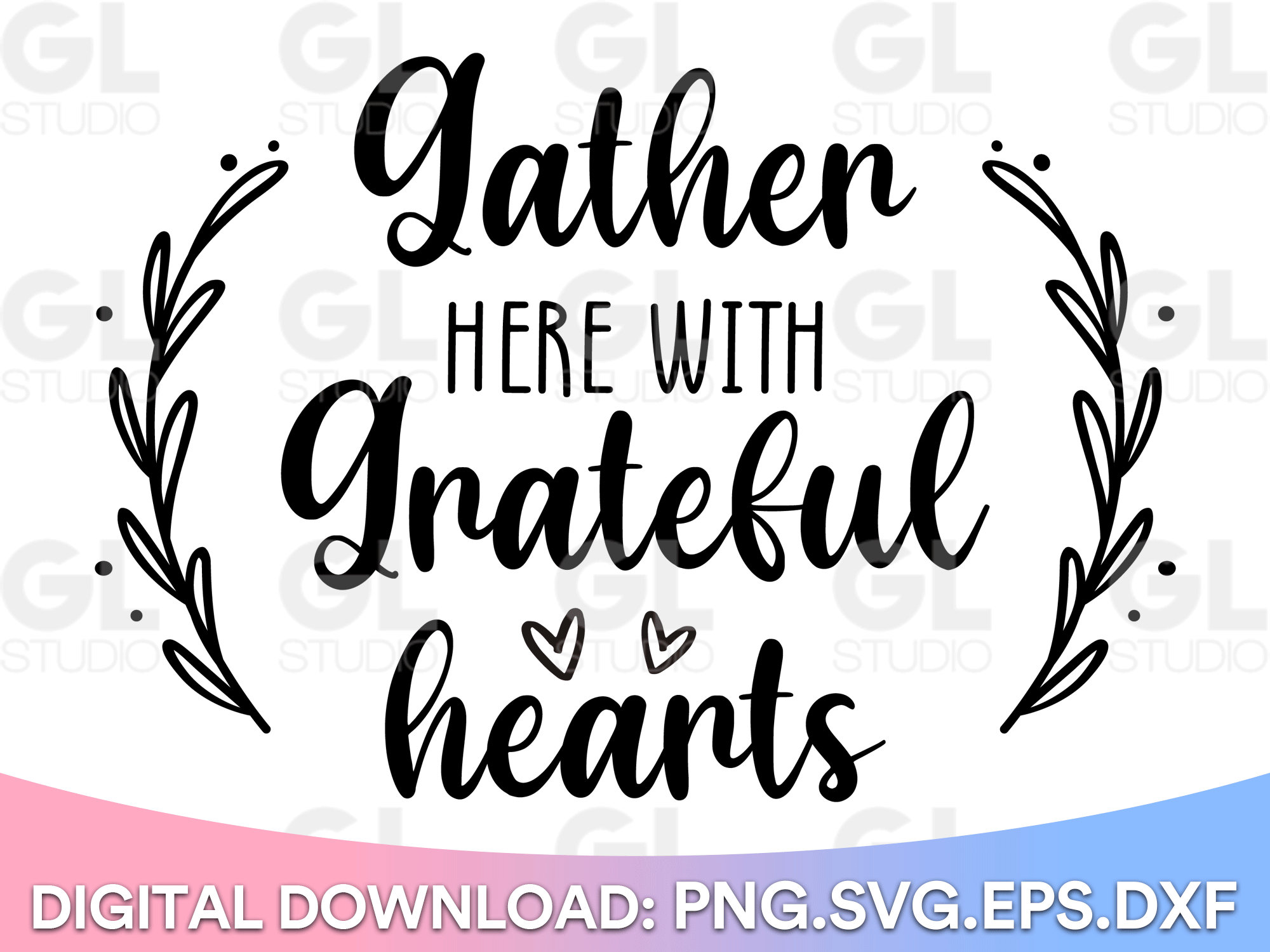 Gather Here With Grateful Hearts SVG Gather Svg Dxf Png | Etsy