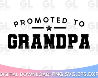 Gepromoveerd tot opa SVG, opa svg, papa Sayings svg, vaderdag svg, papa svg, dxf, png, papa svg, opa svg, papa, opa quote svg
