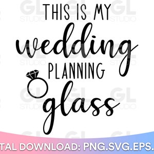 This is my Wedding Planning Glass SVG, Wedding SVG, Wedding SVG, Wedding SVG, Wedding SVG, Wedding SVG, Sofort Download, Zukünftige Mrs SVG für Cricut und Silhouette