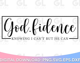 Godfidence svg, Faith svg, Christian svg, Faith Quotes SVG, dxf, Bible Verse svg, Scripture svg, Bible Quote svg, Jesus svg, God fidence svg