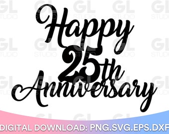 Gelukkige verjaardag svg, gelukkige 25e verjaardag svg, verjaardag taart topper svg, taart topper svg, taart toppers svg, verjaardag svg, bruiloft
