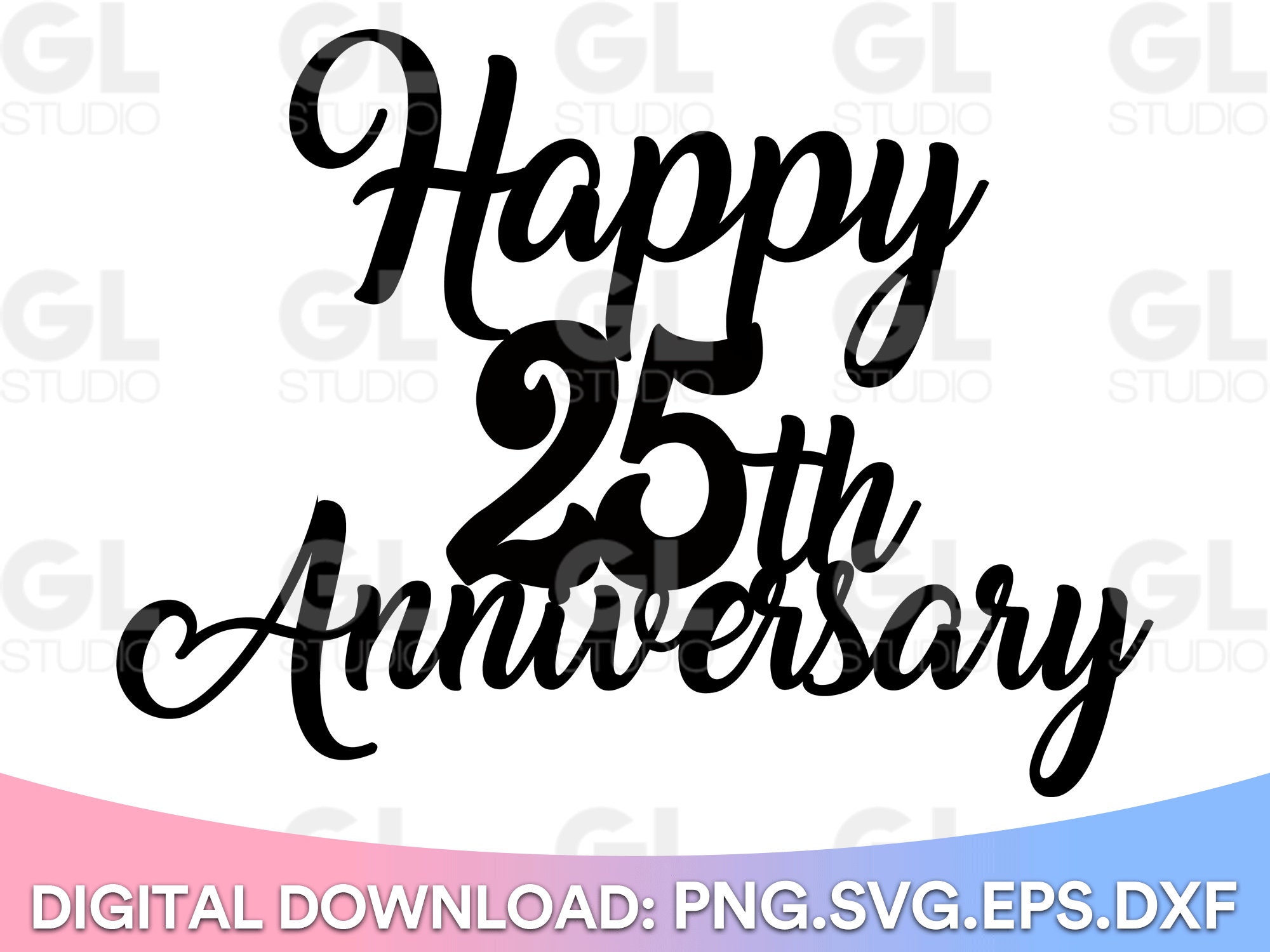 Happy Anniversary Svg, Happy 25th Anniversary Svg