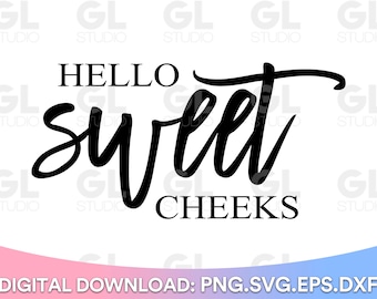 Hello Sweet Cheeks svg, Zabawna łazienka svg, Ładny tyłek SVG, Łazienka svg, dxf, png, Cytat łazienkowy SVG, Znak łazienkowy svg, Toaleta svg, Znak