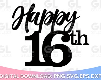 Happy 16th Cake Topper svg, Cake Topper svg, Sweet Sixteen svg, Sweet 16 svg, Geburtstag Cake Topper svg, dxf, png, 16. Geburtstag, hallo 16