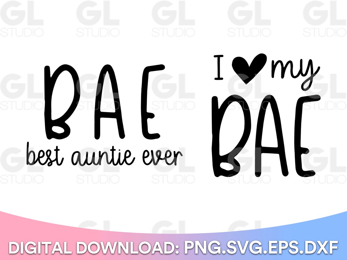 Loc Bae Svg Best Auntie Ever SVG BAE Svg I Love My BAE Svg Auntie Svg - Etsy