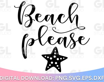 Beach Please SVG, Summer svg, dxf, png, beach SVG, hello summer svg, Beach babe svg, Beach Squad svg, Beach Mode svg, Beach Vibes svg, Beach