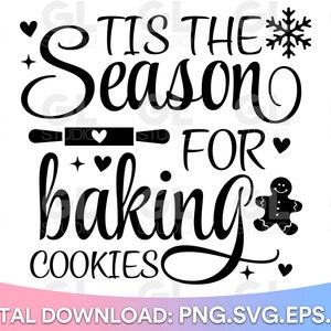 May include: Black and white graphic design with the text "Tis the season for baking cookies". The design includes a rolling pin, a gingerbread man, and snowflakes.
