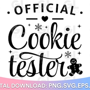 May include: Black and white digital download design featuring the text "OFFICIAL Cookie Tester" with a heart, snowflakes, and a gingerbread man.