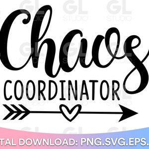 Chaos Coordinator SVG, Momlife svg, Tiny Human Tamer svg, dxf, png, Toddler Tamer SVG, Teacher svg, Mom Life svg, Mama svg, mom svg, mommy