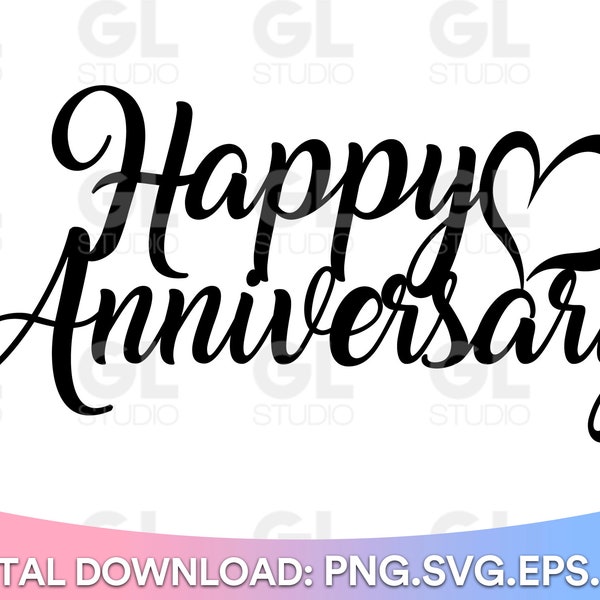 Happy Anniversary svg, Anniversary Cake Topper svg, Cake Topper svg, Wedding Cake Topper SVG, Cake Toppers svg, Anniversary svg, dxf, png