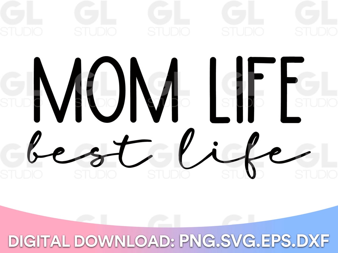 Mom Life Best Life Svg, Blessed Mama SVG, Mom Svg, Dxf,png, Mother's