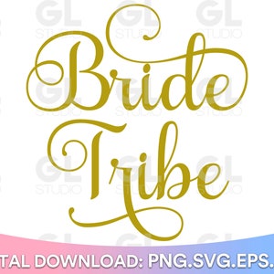 Bride Tribe svg, Bride SVG, Wedding SVG, dxf and png, Bride Squad SVG, Bridal Shower svg, Bachelorette svg, Bridesmaid svg, wedding party