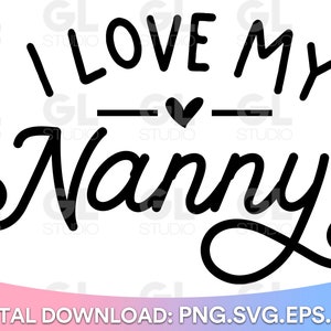 I Love My Nanny SVG, Ain't No Nanny svg, Nanny svg, Grandma svg, dxf, Baby SVG, Kids svg, Newborn svg, Nanny Quote svg, Grandma Quote svg