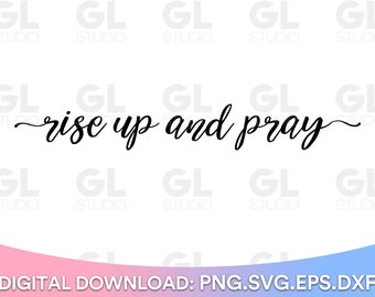 Levántate y ora svg, Ora SVG, Fe svg, dxf, Christian SVG, Fe svg, Escritura svg, Sign Making svg, Decoración del hogar svg, Inspirational svg
