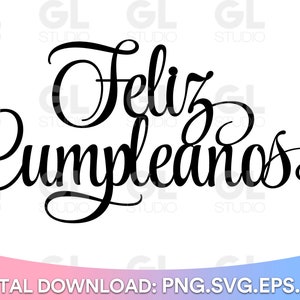 Feliz Cumpleaños, Happy Birthday, Spanish Digital Art, SVG, PNG, JPG, Pdf  Shirt Print, Wall Decor, Greeting Card Sublimation, Printable 