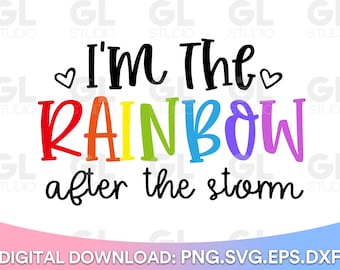 I'm The Rainbow After The Storm SVG, Rainbow Baby SVG, svg, Newborn svg, dxf, png, Baby SVG, Little miracle svg, Rainbow svg,baby shower svg