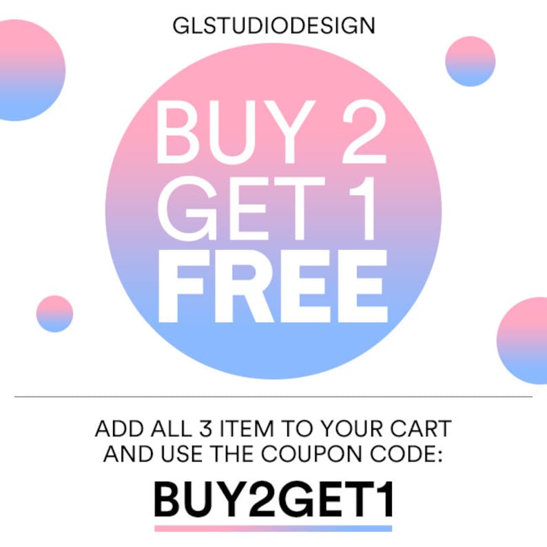 May include: A pink and blue circle with the text "BUY 2 GET 1 FREE" in white. Below the circle is the text "ADD ALL 3 ITEM TO YOUR CART AND USE THE COUPON CODE: BUY2GET1".