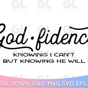 Godfidence svg, Faith svg, Christian svg, Faith Saying SVG, dxf, Bible Verse svg, Scripture svg, Bible Quote svg, Jesus svg, God fidence svg
