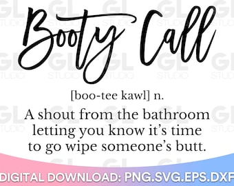 Booty Call SVG, Funny Bathroom SVG, Bathroom svg, dxf and png, Bathroom sign SVG, Funny svg, Powder room svg, Washroom svg, bathroom saying