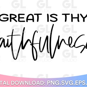 Great Is Thy Faithfulness SVG, Christian svg, Bible Verse svg, Scripture svg, dxf, png, Jesus svg, Faith svg, Grace svg, Inspirational svg