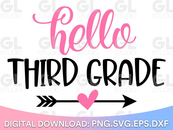 Hello Third Grade SVG, First Day Of School SVG, Back to school svg, School SVG, dxf, png, Grade three svg, 3rd grade svg, Third Grade svg