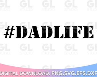 Dad Life SVG, Daddy svg, Dad Sayings svg, Father's day svg, Daddy svg, dxf, png, Daddy quote svg, Dad Quotes svg, Dad svg, best daddy svg
