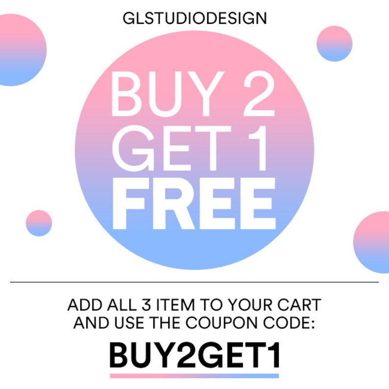 May include: A pink and blue circle with the text "BUY 2 GET 1 FREE" in white. Below the circle is the text "ADD ALL 3 ITEM TO YOUR CART AND USE THE COUPON CODE: BUY2GET1".