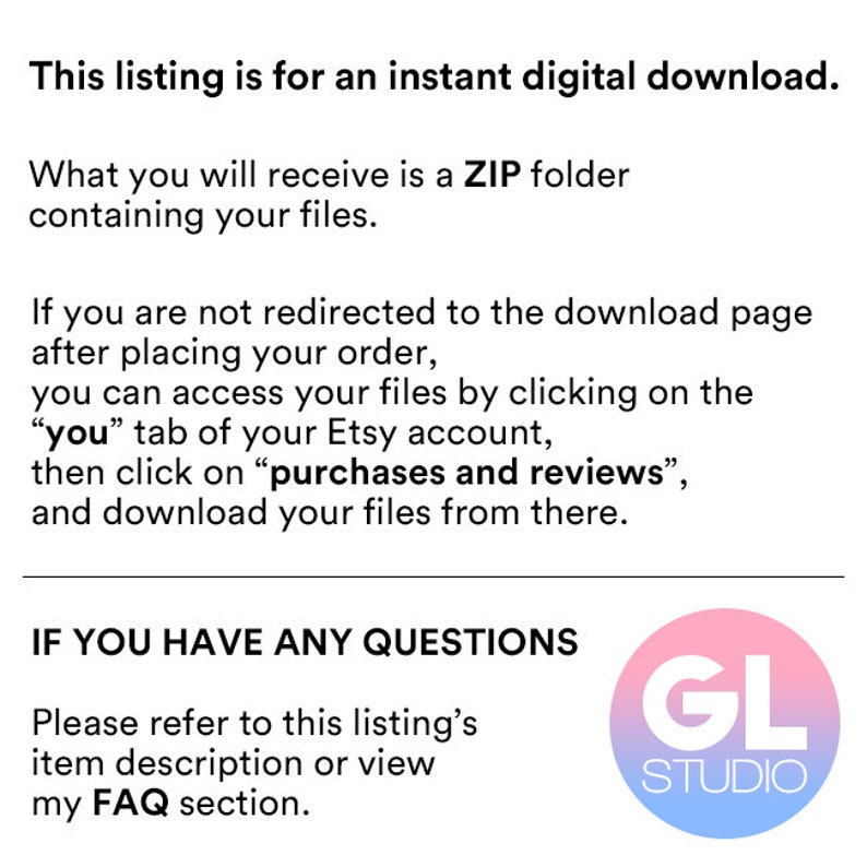May include: Text on a white background explaining that this listing is for an instant digital download. The text also explains how to access the files after purchase. A pink and blue logo with the text "GL STUDIO" is in the bottom right corner.