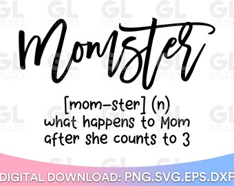 Momster svg, Funny Mom quote svg, Mom svg, dxf, png, Mama svg, Moederdag svg, Blessed Mama svg, Funny svg, Mom life svg, Moederschap svg