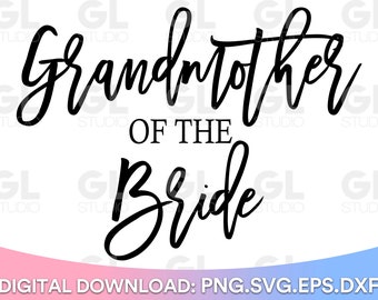 Grandmother Of The Bride svg, Bride Squad SVG, Bride Tribe svg, Team Bride svg, Wedding SVG, Wedding Sign svg, instant download, Wedding svg