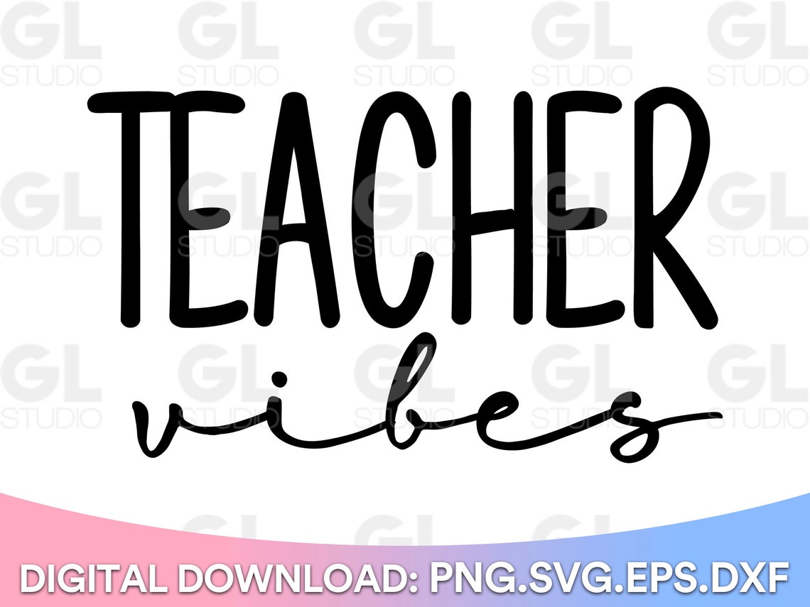 Teacher Vibes SVG, Teacher Svg, Dxf, Png, Teacher Appreciation SVG ...