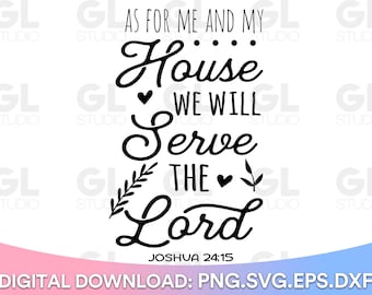 As For Me And my House We Will Serve The Lord SVG, Christian svg, dxf, png, Bible verse svg, Christian svg, Scripture svg, quote svg